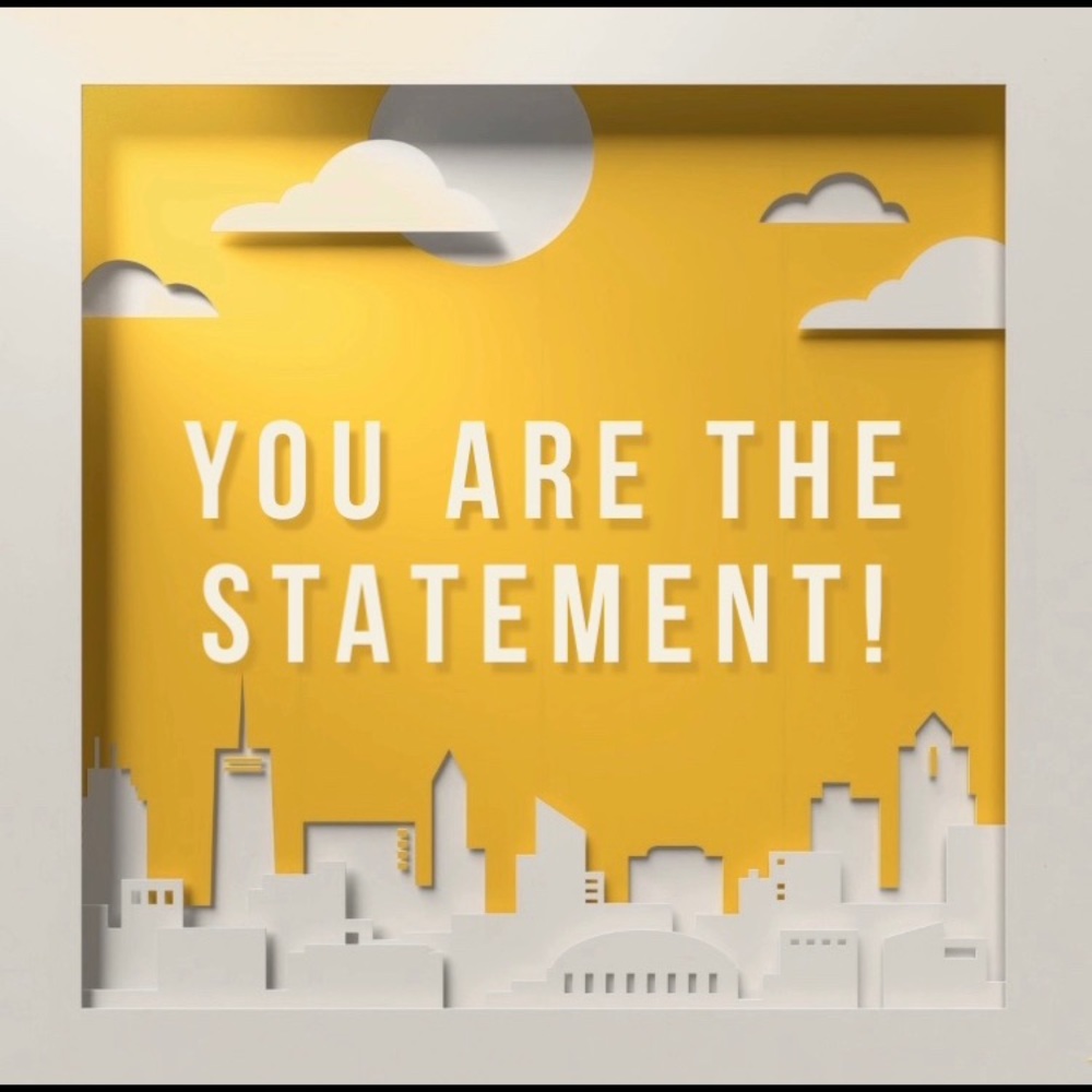 🌟You Are The Statement!